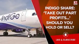 Indigo Share Analysis: Growth Outlook For The Company, Short & Long Term Stock Outlook | ET Now