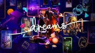 Dreams Tutorial the Basics Part 1 (Character Creation/Environment Stamping)