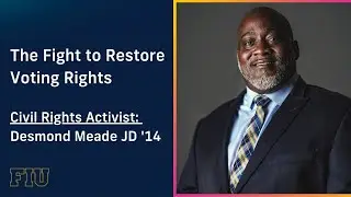 Civil Rights Activist: Desmond Meade JD '14
