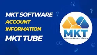 MKT Tube 2025 Guide | Account interaction | MKT Software