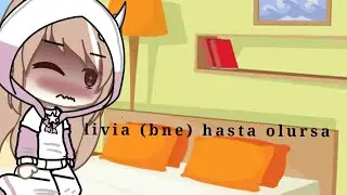 Livia hasta olursa gacha life türkçe