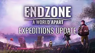 Endzone - A World Apart |  Expeditions Update Trailer