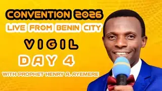Day 4: Vigil: Freedom through faith: with Prophet Henry A. Ayemere