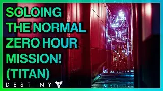 SOLOING the Normal ZERO HOUR Mission On A Titan! | WITHERHOARD is Amazing in This! (Destiny 2)