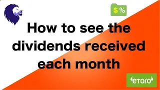 How to see the dividends received each month in Etoro