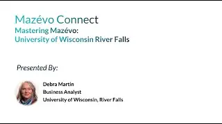 Maz&eacute;vo Connect - University of Wisconsin River Falls' Best Practices & Integration Strategies