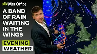 26/08/2025 - Persistent rain pushes in tomorrow - Evening Weather Forecast UK &ndash; Met Office Weather