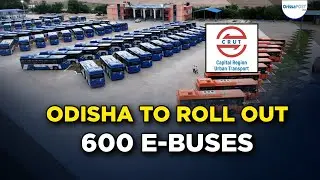 Odisha to add 600 e-buses to fleet of &lsquo;Ama Bus&rsquo; service