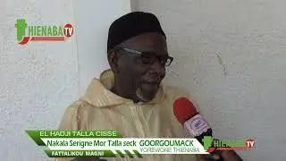 EL HADJI TALLA Nakala Serigne Mor Talla seck  GOORGOUMACK Thienaba