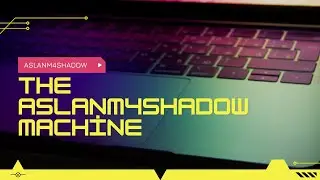 The AsLanM4shadoW Machine -Never Change