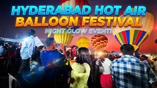 Hyderabad Hot Air Balloon Festival 2026 | Epic Views Over the City!