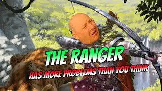 Ranger Problems in D&D 2024 5.5