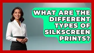 What Are The Different Types Of Silkscreen Prints? - Artists Behind the Art