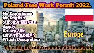 Poland Free Work Permit 2022/With Flight And Food, Accommodation...