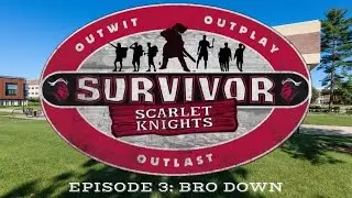 Rutgers Survivor S1 E3 | 