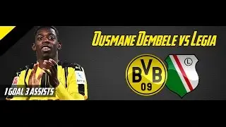 Ousmane Dembele vs Legia | UEFA Champions League | 22.11.2016 | 1080 HD