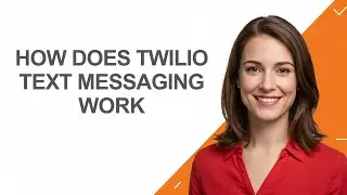 How Does Twilio Text Messaging Work - AshleyHowTo