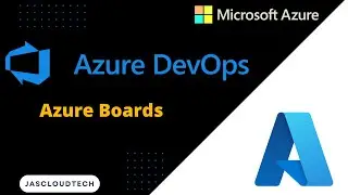 Azure Boards - The Best Fit for Your Agile Transformation