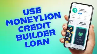 How to Use Moneylion Credit Builder Loan 2025?