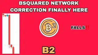 B2 COIN PRICE FALLS UPDATE IN 2025‼️ BSQUARED NETWORK CORRECTION FINALLY HERE‼️ WHAT HAPPENS NEXT⁉️