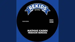 Freedom (Mathias Kaden Uptempo Rework)