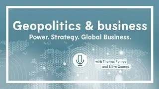Geopolitics and Business - Trailer