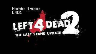 L4D2: Last Stand Update - L4D1 new horde theme