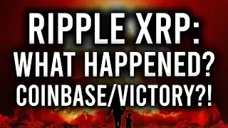 RIPPLE XRP: HERE'S EXACTLY WHAT HAPPENED LAST NIGHT! Coinbase Rumor, XRP Lawsuit Victory Speculation