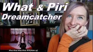 POET REACTS to DREAMCATCHER WHAT and PIRI Lyrics