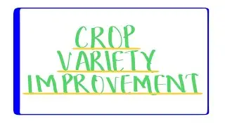Class-9- Biology- Improvement in Food Resources- Crop Variety Improvement 🌾