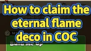 How to Claim Eternal Flame in COC , Last Day to claim ❗❗❗ @sumit007yt 