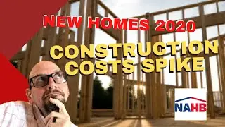 New Home Prices Spike as building costs increase due to construction material costs 2020