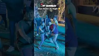 Boys Hostel DJ Night😅 #iitbombay #iitmotivation #iitjee #viral #shorts