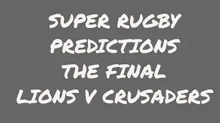 Super Rugby predictions: The final!