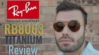 Ray-Ban RB 8063 Titanium Review