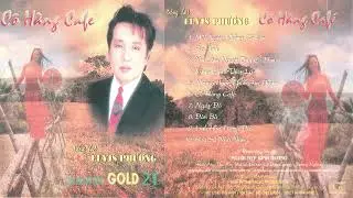 NX17   Nhạc Elvis Phương Hải Ngoại   10 T&igrave;nh Kh&uacute;c Hay Nhất Sự Nghiệp Ca H&aacute;t Elvis Phương