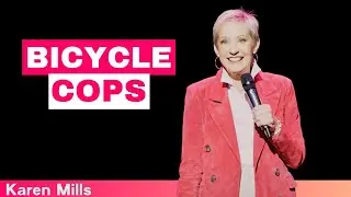 Bicycle Cops | Karen Mills Comedy