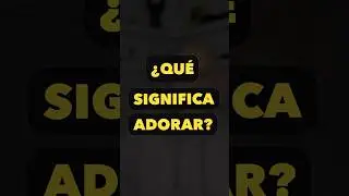 &iquest;QUE ES ADORAR? #adoraci&oacute;n #dios #jesus #predicascristianas #dios