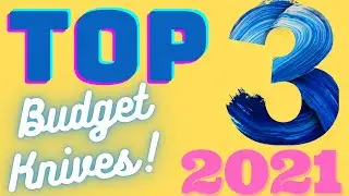 Top 3 Budget Knives of 2021