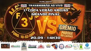🔴GRANDE FINAL 1° COPA VERÃO AREIÃO - A.E.C JUTA TRES x GREMIO PQ. DO CARMO