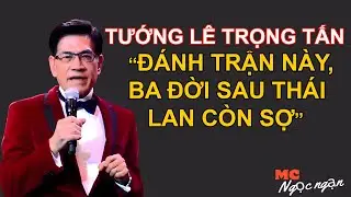 Lê Trọng Tấn – Vị Tướng Khiến Quân Thái Khiếp Sợ 3 Đời