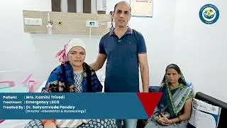 Emergency LSCS Success Story | Mrs. Kamini Trivedi's Journey with Dr. Satyamvada Pandey