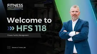HFS 118 Course Overview | Fitness Facility Management