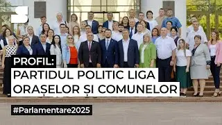 Parlamentare 2025: Partidul Liga Orașelor și Comunelor
