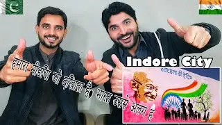 Pakistani reaction on Indore: 5 Star Garbage Free City | Most cleanest city in India