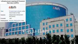 IL&FS crisis explained
