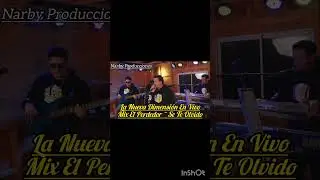 La Nueva Dimensi&oacute;n En Vivo Mix El Perdedor - Se Te Olvido (Narby Producciones)