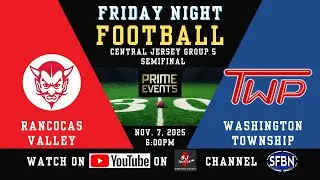 NJSIAA Central Jersey Group 5 Semifinals: Rancocas Valley at Washington Township Football - 11-7-25
