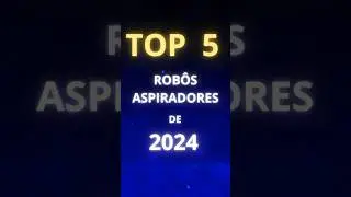 TOP 5 Rob&ocirc;s Aspiradores (BOM E BARATO) 🤑🙌 - Qual Melhor Rob&ocirc; Aspirador de 2024? Aspirador Rob&ocirc; ✅