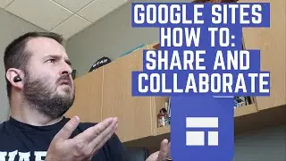 Google Sites Step by Step Tutorial: Share and Collaborate (3.1)